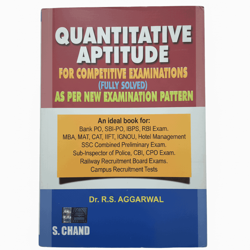 Quantitive Aptitude for competitve examinations by dr R.S aggarwal book