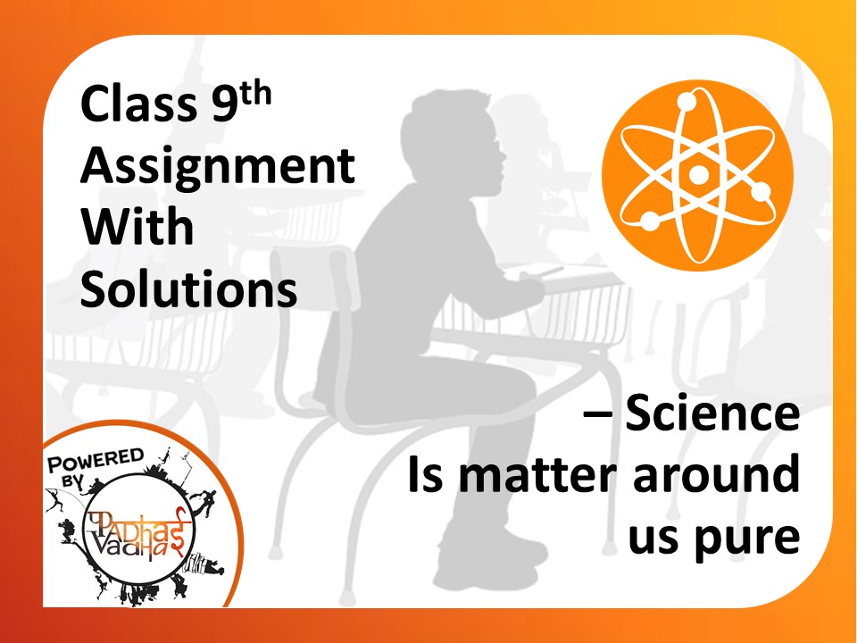 Class 9th Is matter around us pure