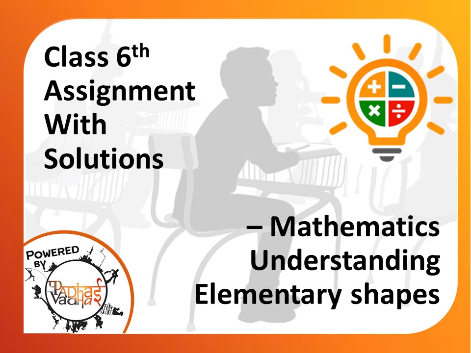 Class 6th Maths - Understanding Elementary shapes