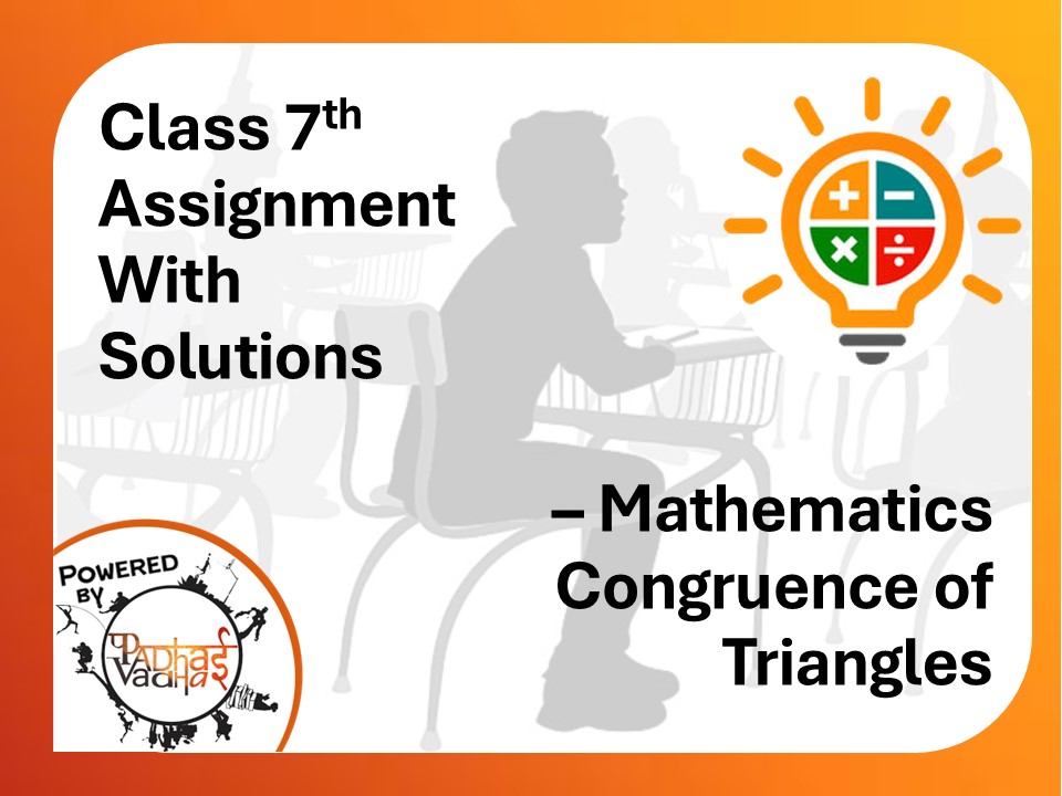 Class 7th Congruence of Triangles