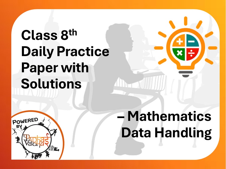 Class 8th Maths (DPP) - Data Handling
