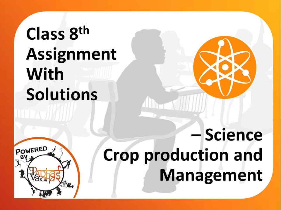Class 8th Crop production and Management