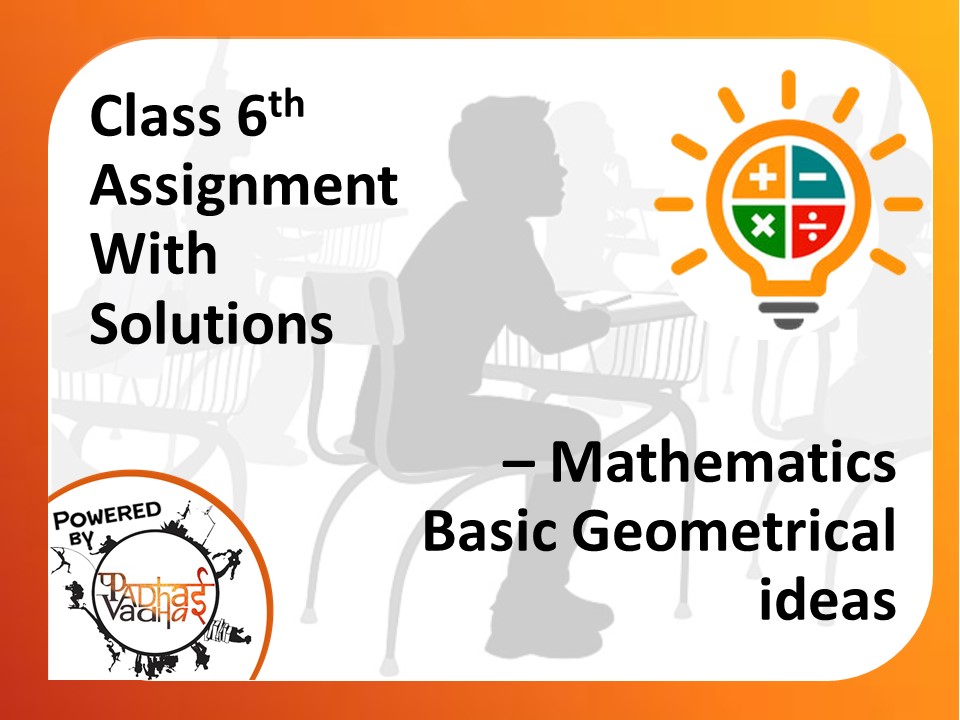 Class 6th Maths - Basic Geometrical ideas