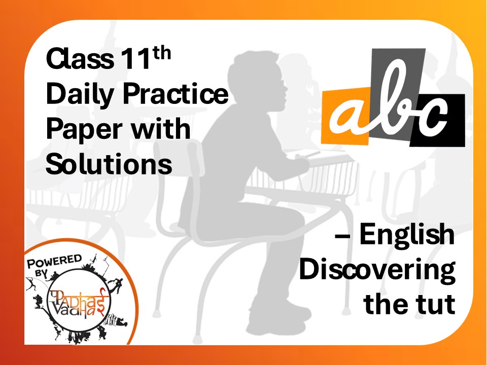 Class 11th - English (DPP) - Discovering the tut