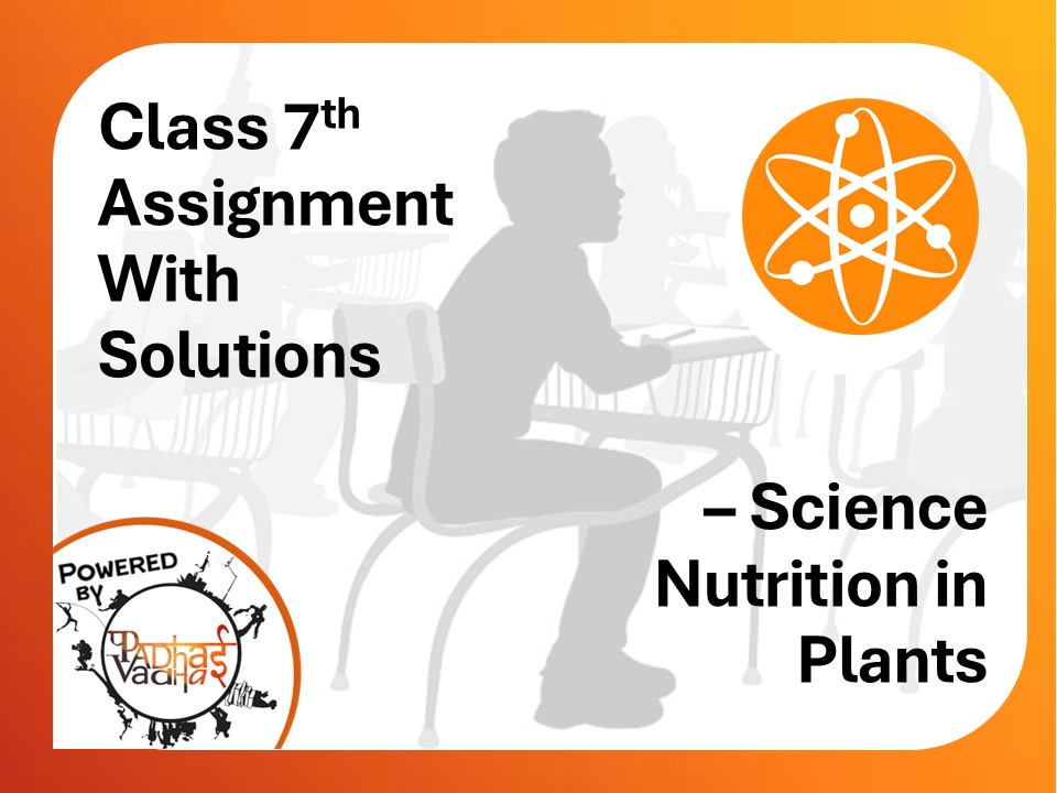 Class 7th Nutrition in plants