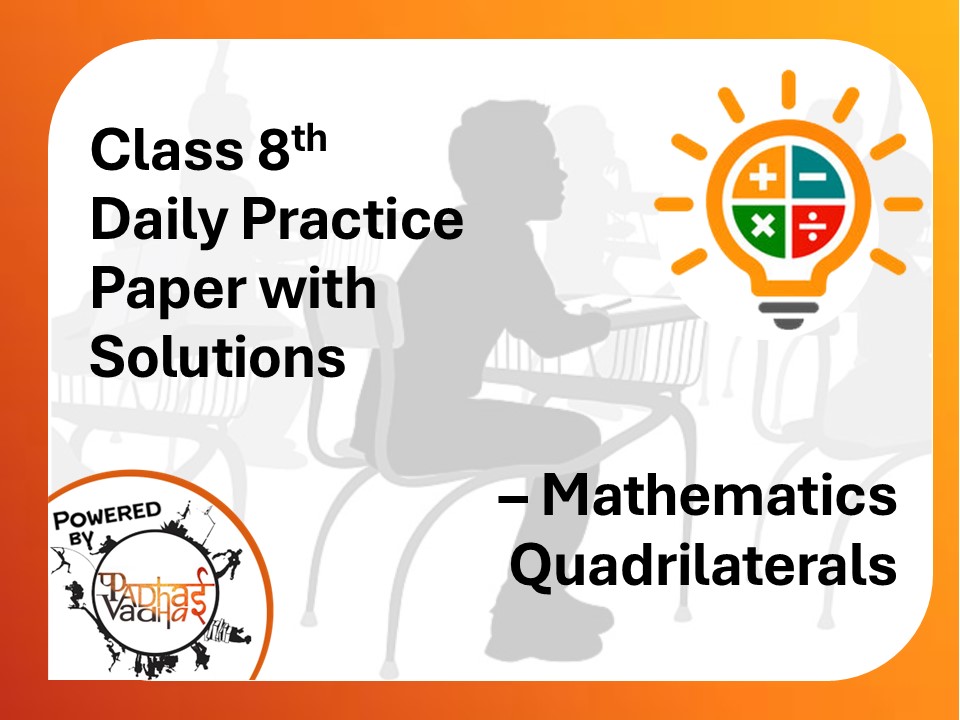 Class 8th Maths (DPP) - Quadrilaterals
