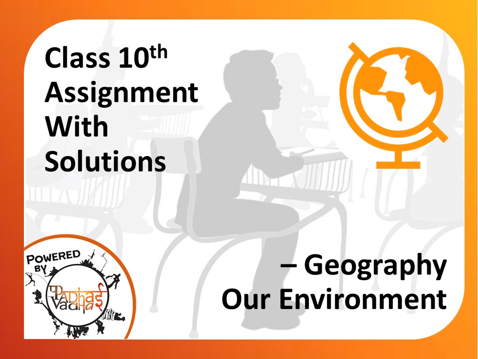 Class 10th Our Environment