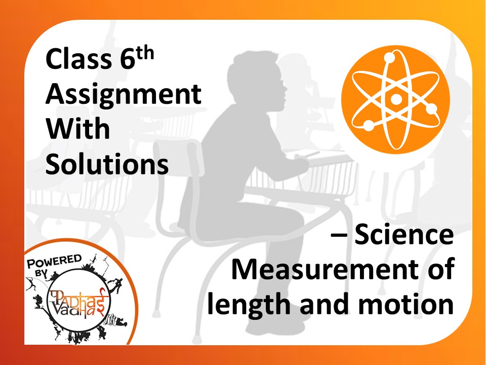 Class 6th Science - Measurement of length and motion